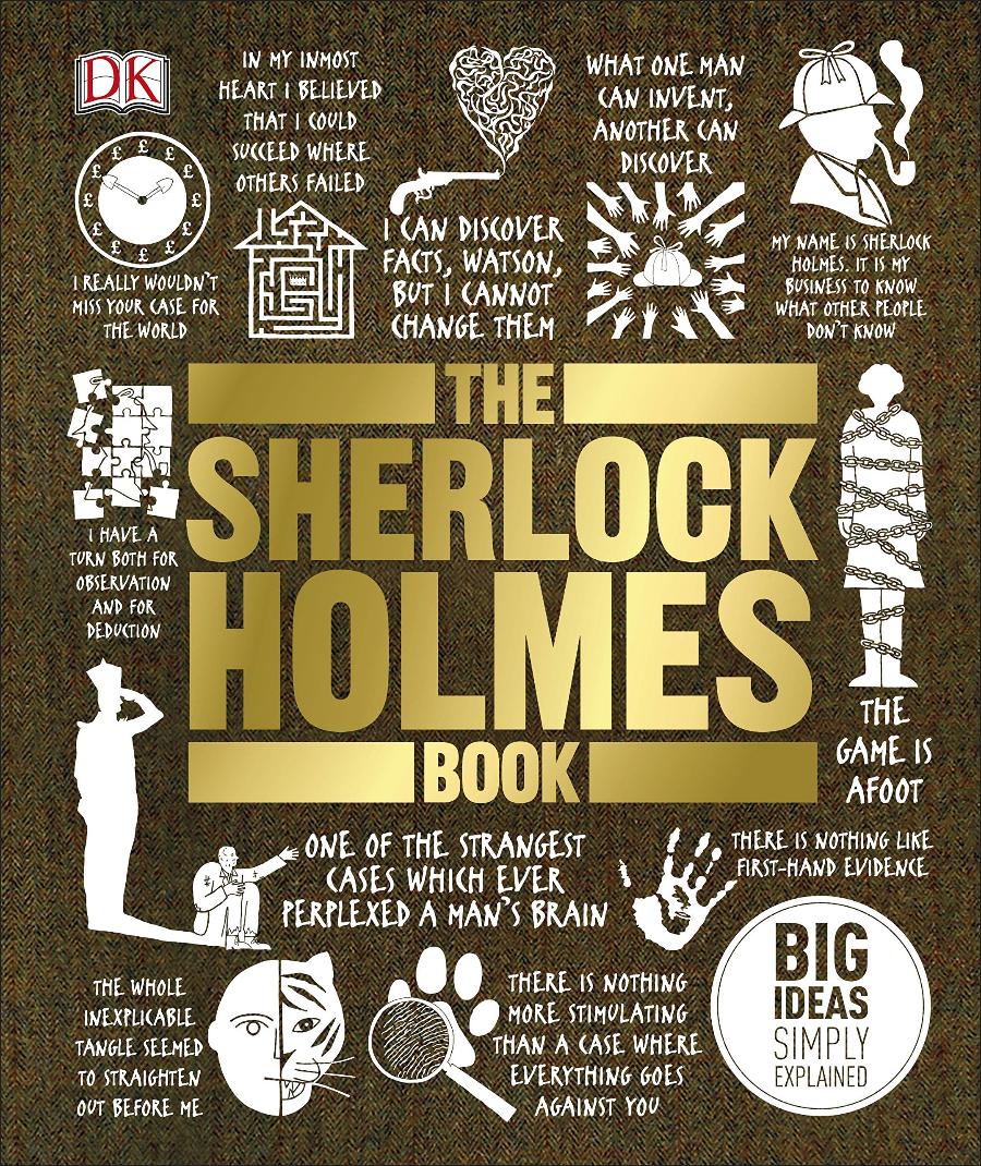 The Sherlock Holmes Book Big Ideas Simply Explained