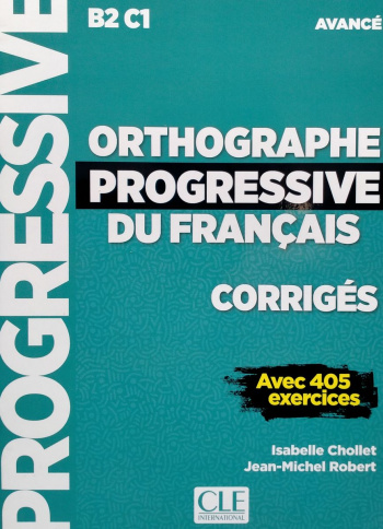 Orthographe Progressive du Francais Avance B2-C1 Corriges (ответы)