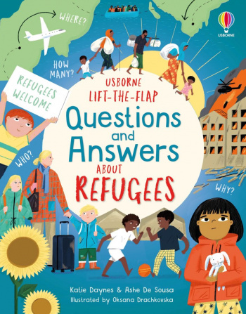Usborne Lift-the-Flap Questions and Answers about Refugees