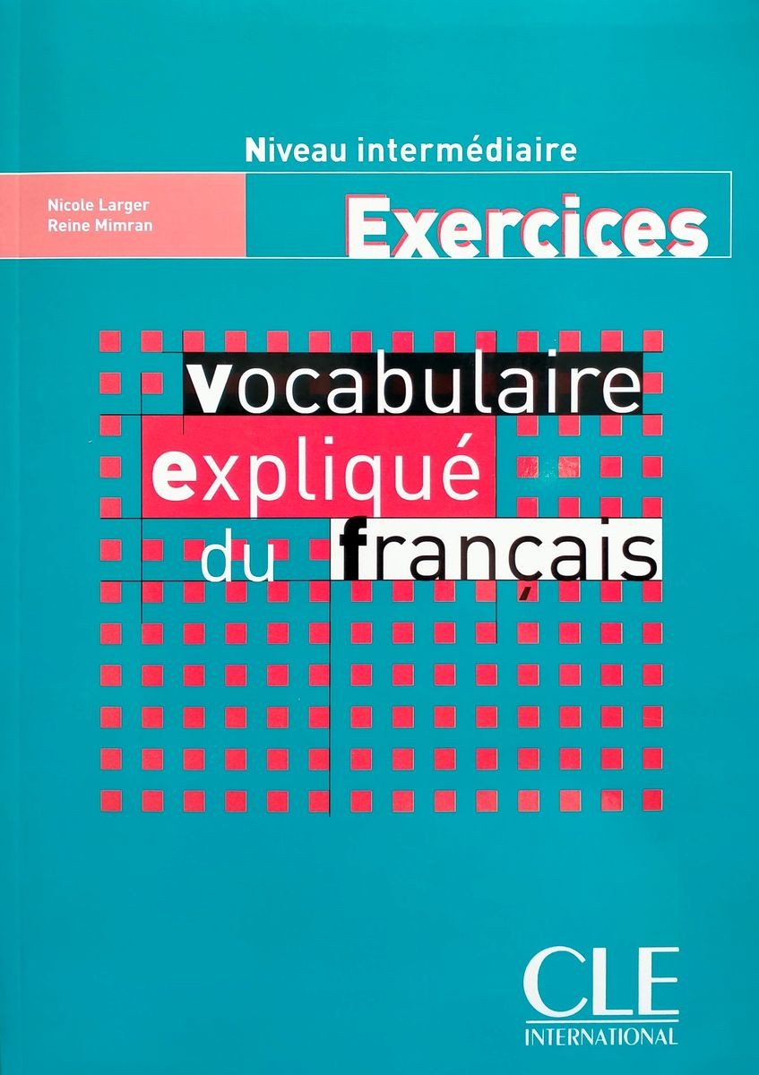 Vocabulaire explique du francais Niveau Intermediaire Exercices