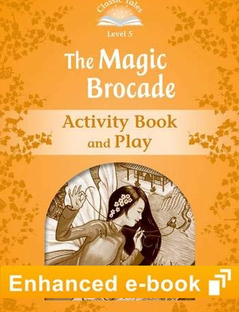 Classic Tales Level 5 The Magic Brocade Activity Book and Play e-Book