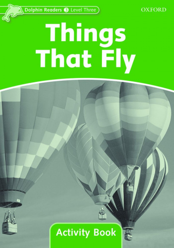 Dolphin Readers 3 Things That Fly Activity Book