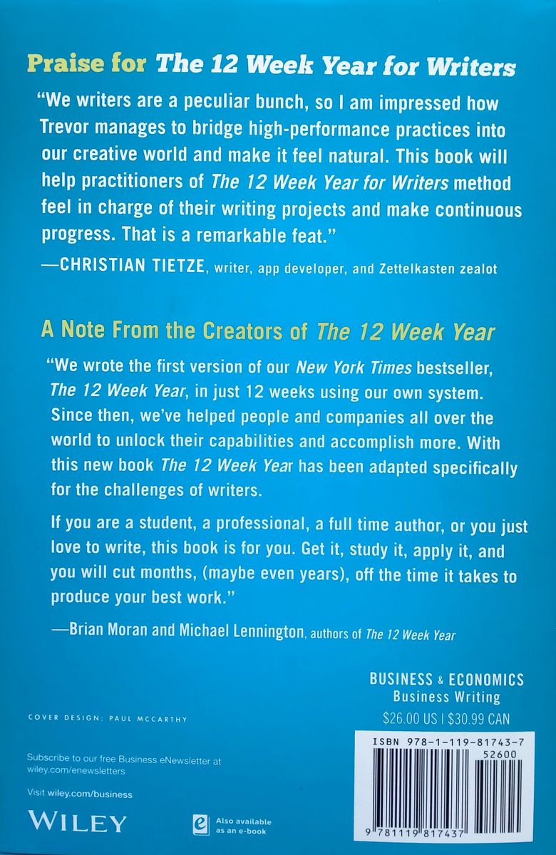 The 12 Week Year for Writers A Comprehensive Guide to Getting Your Writing Done