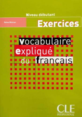 Vocabulaire explique du francais Niveau Debutant Exercices