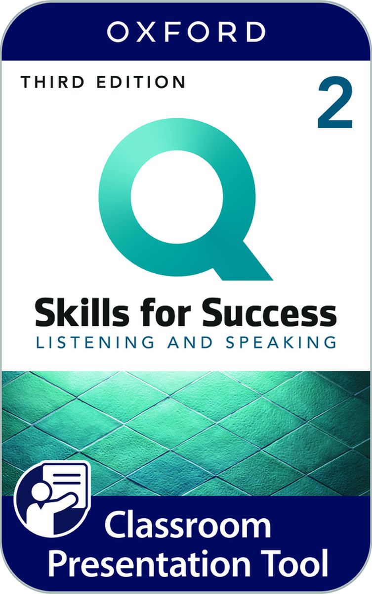 Q Skills for Success Listening and Speaking (3rd Edition) 2 Classroom Presentation Tool