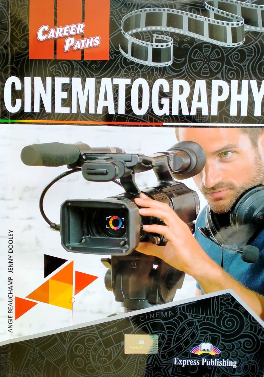 Career Paths Cinematography Teacher's Guide, Student's Book with Digibook and Online Audio