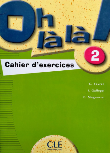 Oh la la! 2 Cahier d'exercices