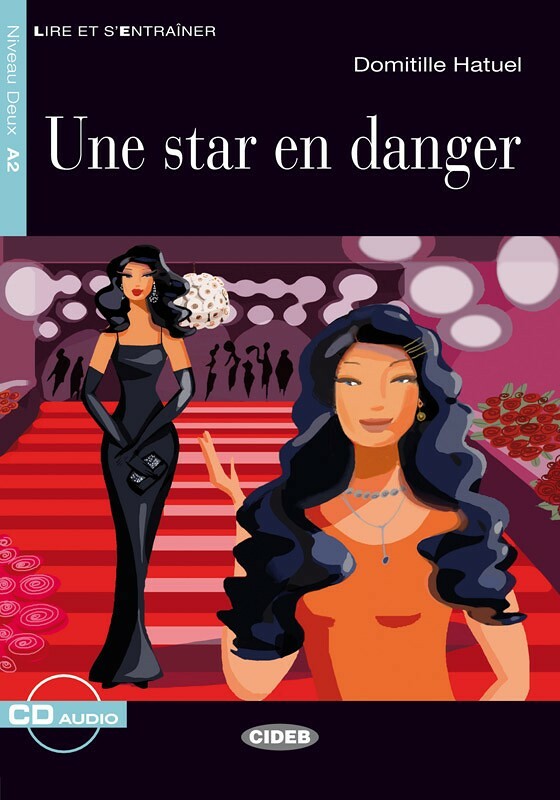 Lire et s'entrainer A2 Une Star en Danger + CD