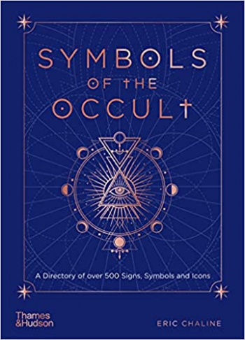 Symbols of the Occult A Directory of over 500 Signs, Symbols and Icons