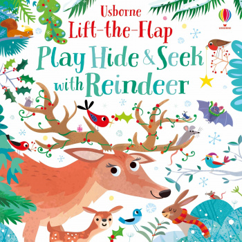 Usborne Lift-the-Flap Play Hide and Seek with Reindeer