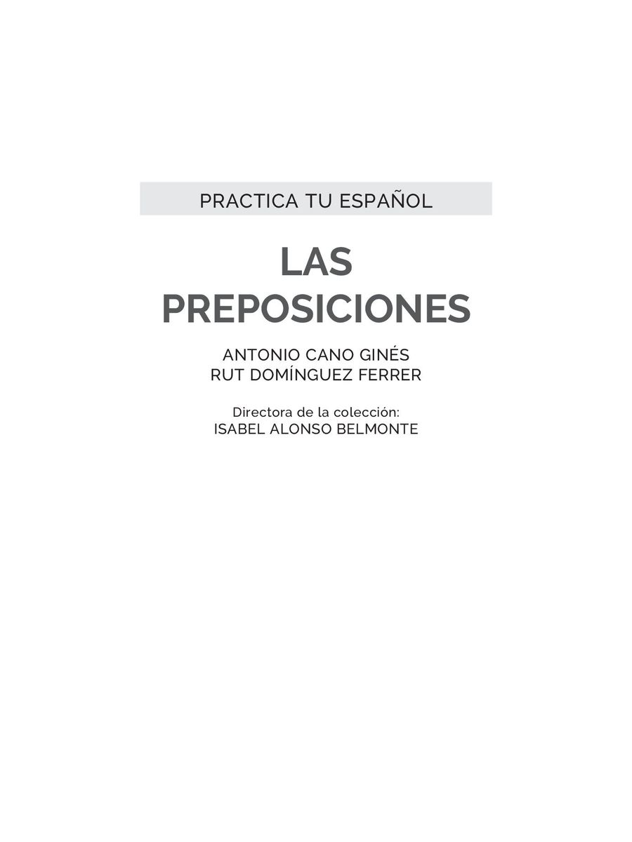 Practica tu espanol Las preposiciones (Nueva edicion)
