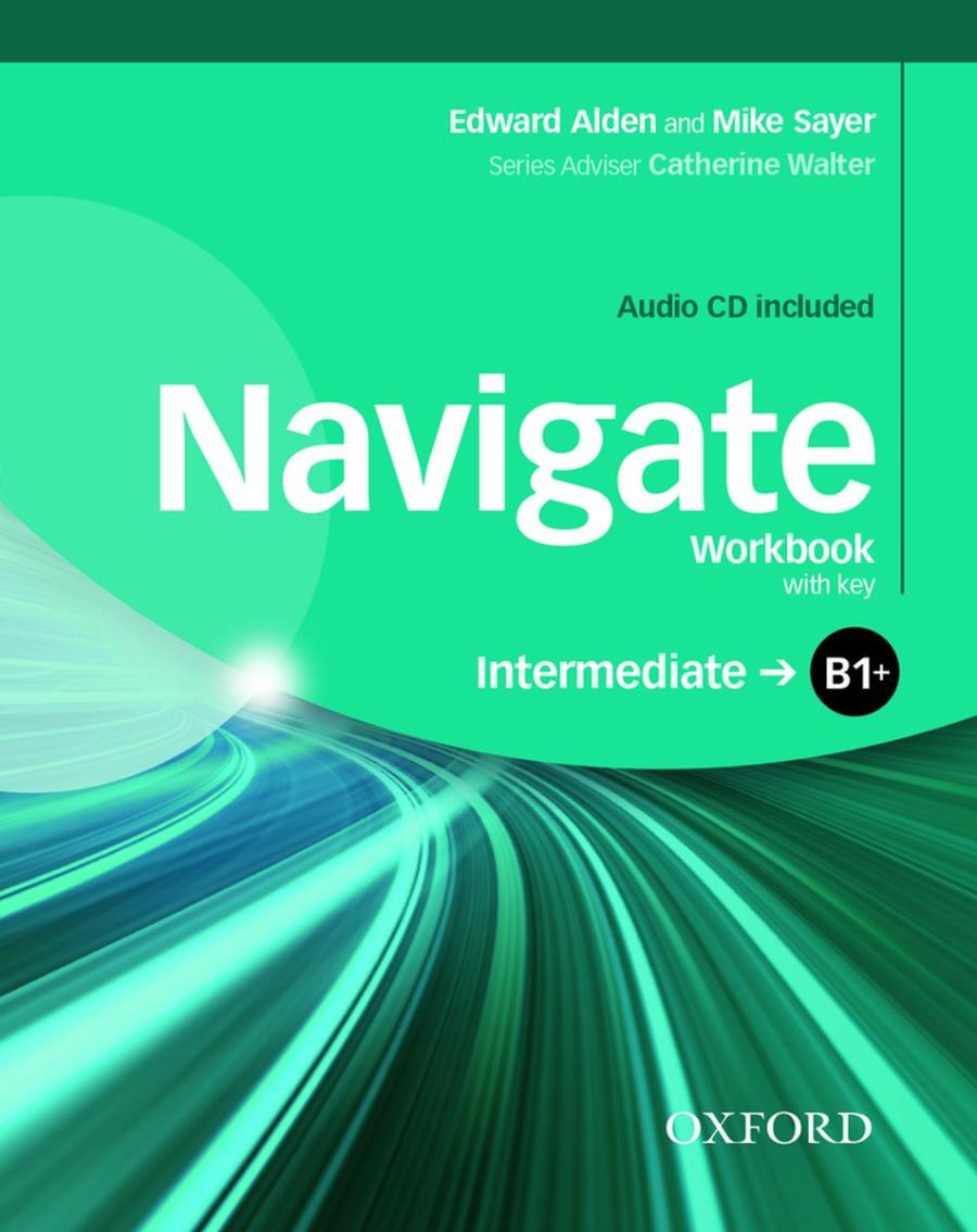 Workbook audio cd. Navigate b1 pre Intermediate Workbook. Oxford navigate b1 pre-Intermediate ответы. Navigate Coursebook b1 ответы. Navigate Intermediate.