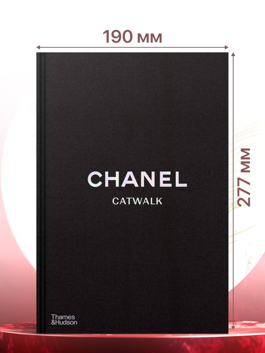 Chanel Catwalk The Complete Collections