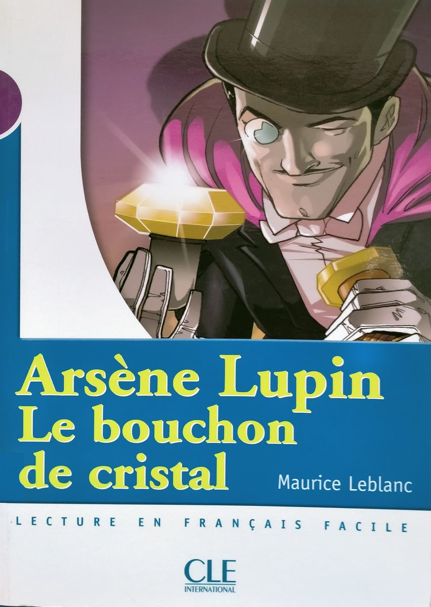 Lecture En Francais Facile 1 Arsene Lupin Le Bouchon de Cristal