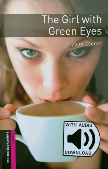 Oxford Bookworms Library  Starter The Girl with Green Eyes and Audio Download (access card inside)