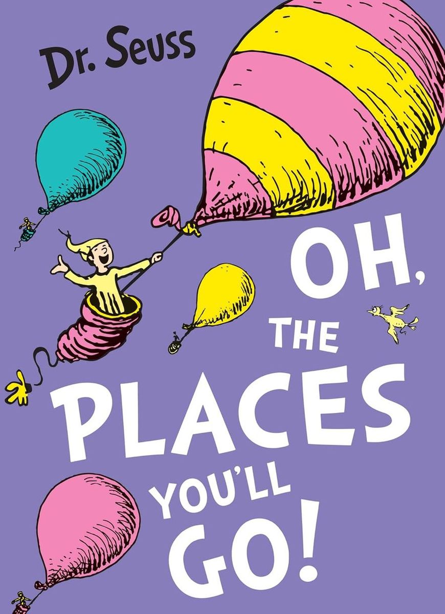 Dr. Seuss Oh, the Places You'll Go