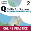 Q Skills for Success Listening and Speaking (2nd Edition) 2 Student Online Practice Student's Resource Centre (для студентов)