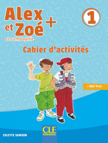 Alex et Zoe Plus 1 Cahier d'activites