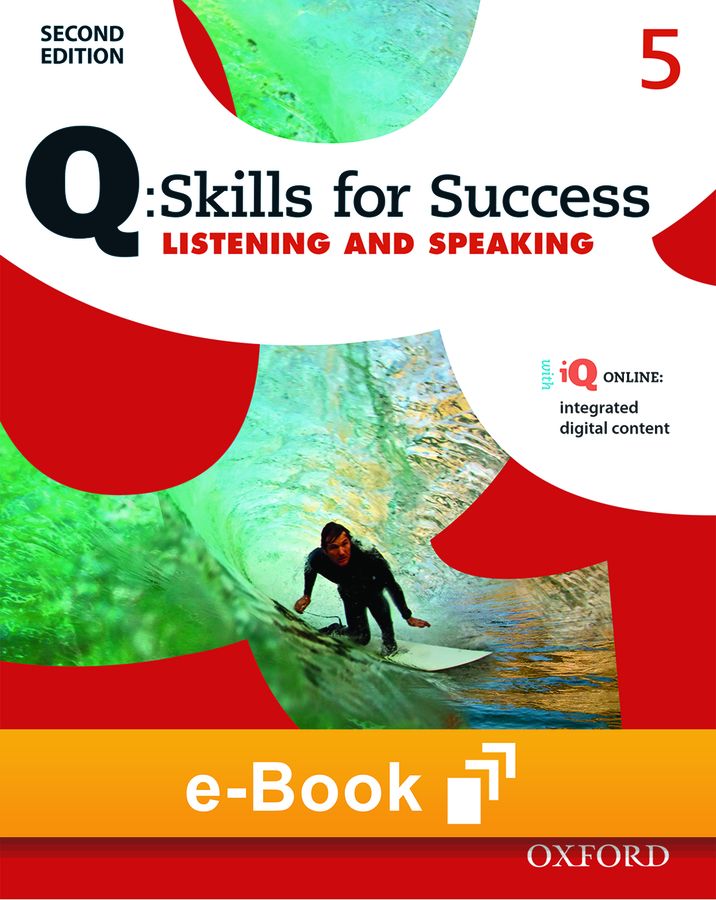 Q Skills for Success Listening and Speaking (2nd Edition) 5 Student e-Book