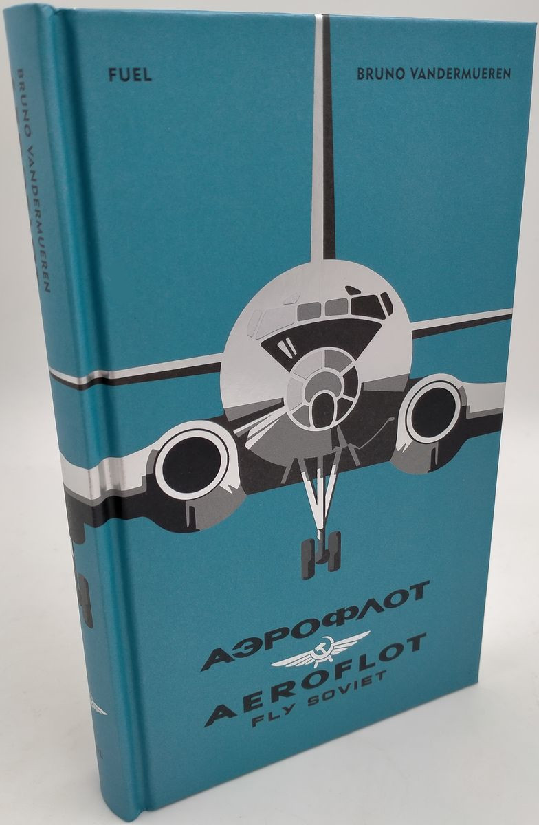 Aeroflot Fly Soviet A Visual History
