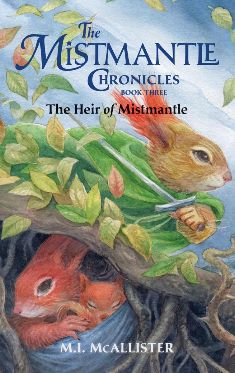 Mistmantle Chronicles 3 The Heir of Mistmantle Hardback