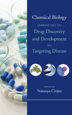 Chemical Biology Approaches to Drug Discovery and Development to Targeting Disease