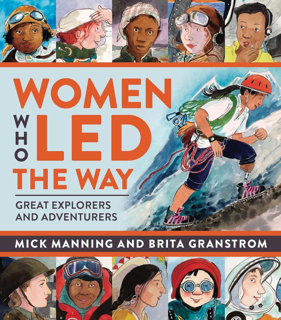 Women Who Led The Way Great Explorers and Adventurers