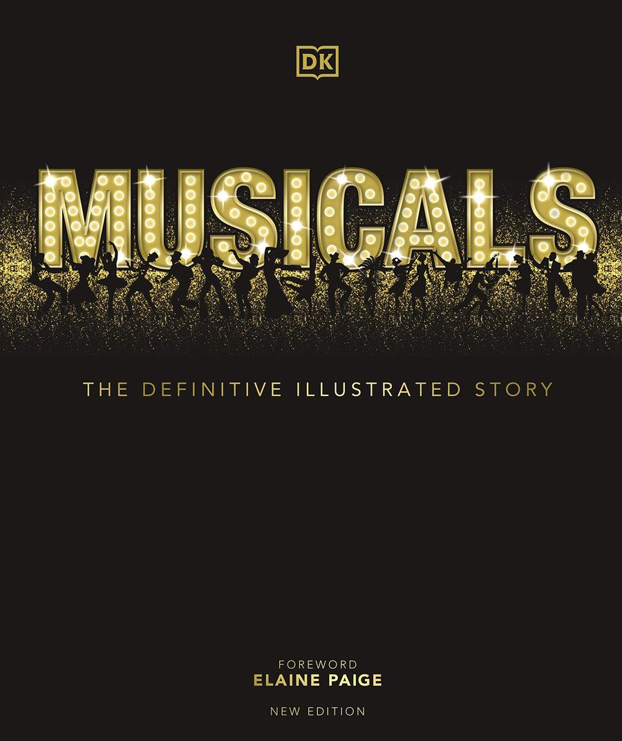 Musicals The Definitive Illustrated Story