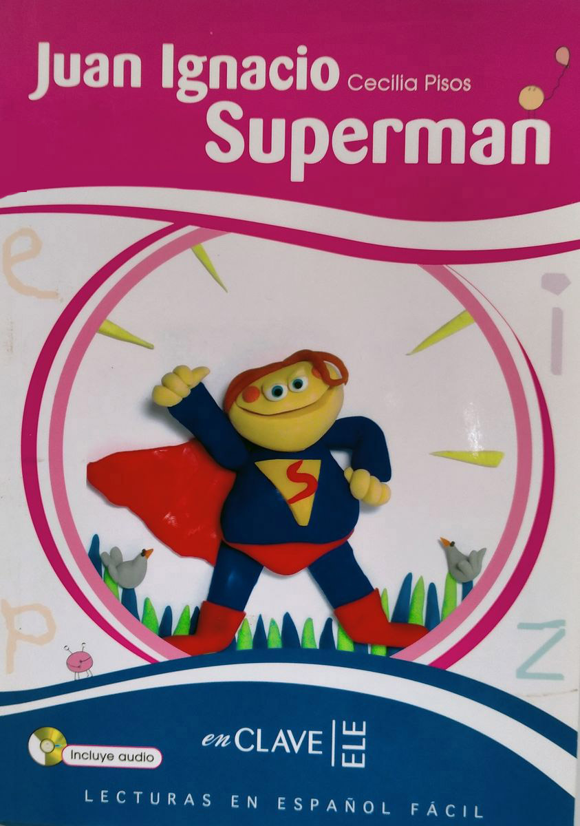 Lecturas en Espanol Facil 2 Juan Ignacio Superman + CD