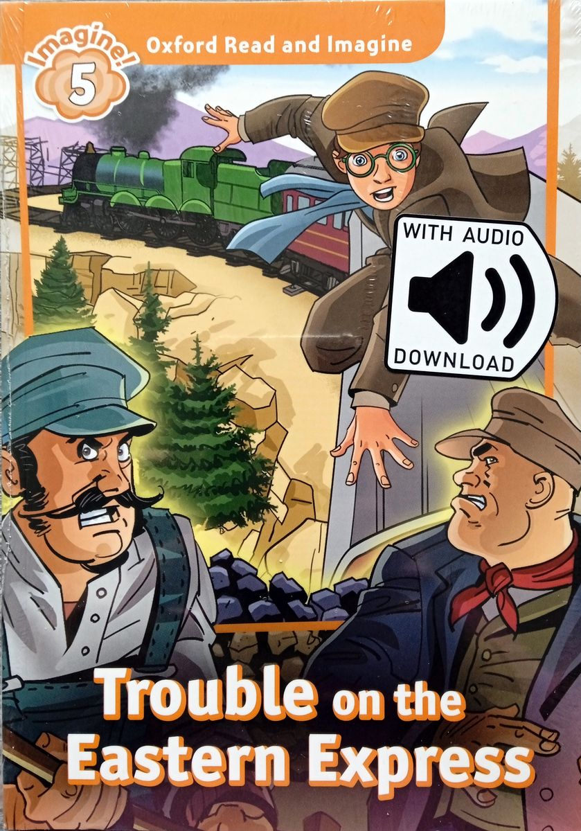 Oxford Read and Imagine 5 Trouble on the Eastern Express with Audio Download (access card inside)