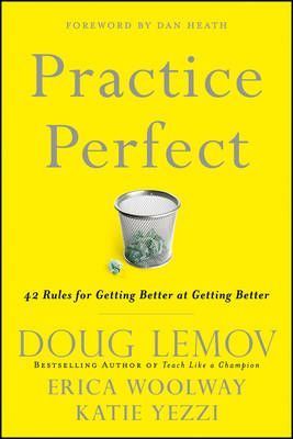 Practice Perfect 42 Rules for Getting Better at Getting Better