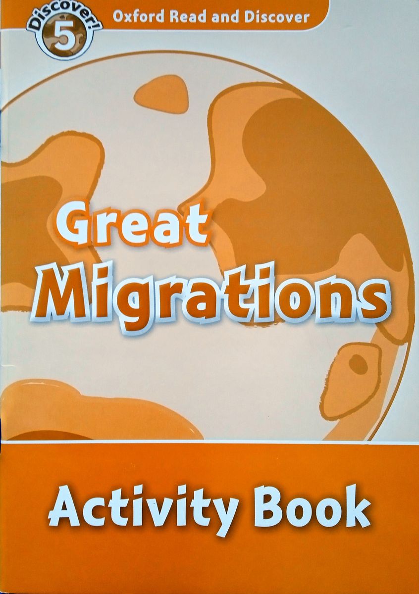 Oxford Read and Discover 5 Great Migrations Activity Book