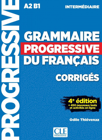 Grammaire Progressive du Francais 4eme edition Intermediaire A2-B1 Corriges (ответы)