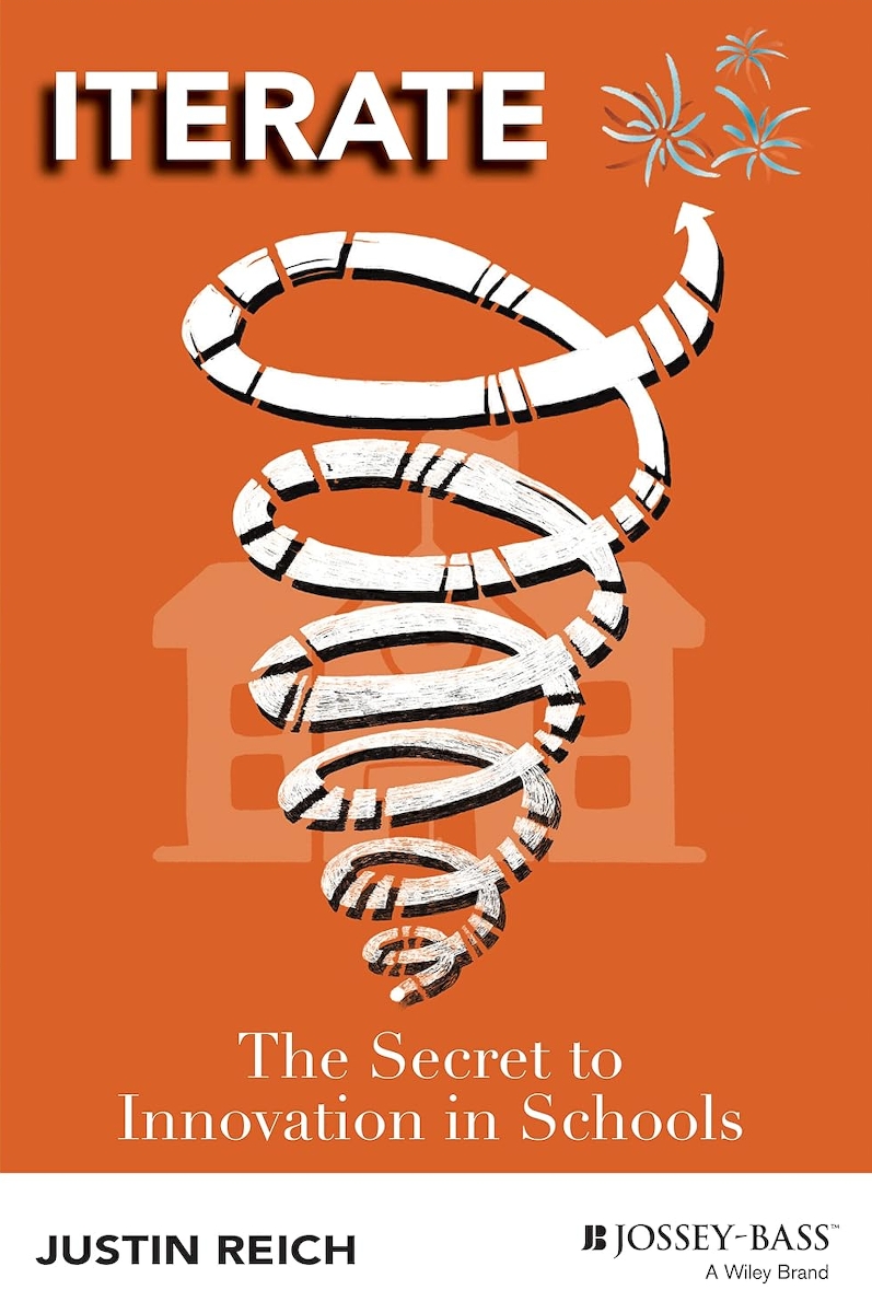 Iterate The Secret to Innovation in Schools