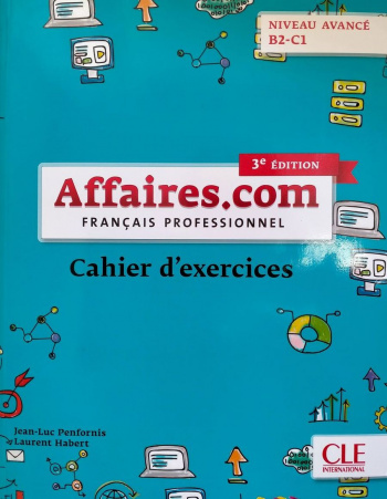 Affaires.com Avance B2-C1 3eme edition Cahier d'exercices
