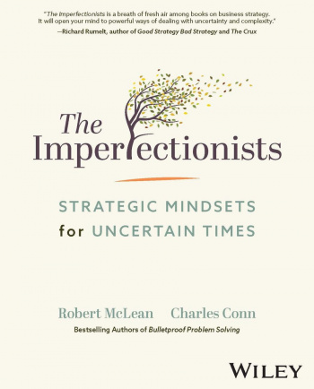 The Imperfectionists Strategic Mindsets for Uncertain Times