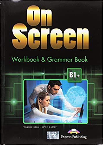 On Screen B1+ Workbook and Grammar Book