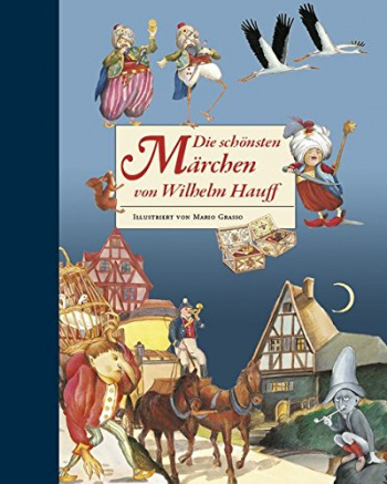 Die schonsten Marchen von Wilhelm Hauff