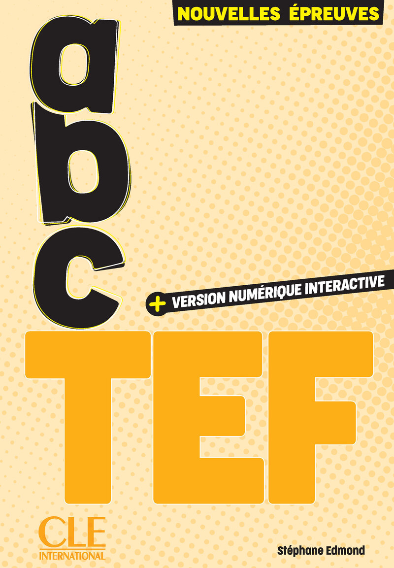 ABC TEF Tous niveaux A1-A2-B1-B2 + Audio en ligne et version numérique 100% interactive