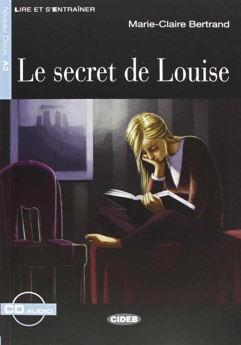 Lire et s'entrainer A2 Secret de Louise + CD