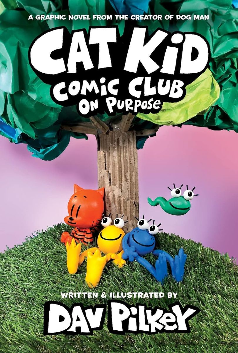 Cat Kid Comic Club 3 On Purpose A Graphic Novel