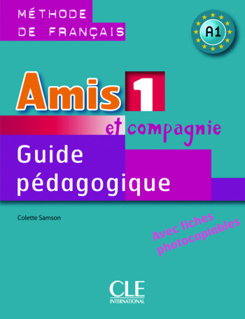 Amis et compagnie 1 Guide pedagogique