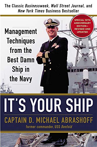 It's Your Ship Management Techniques from the Best Damn Ship in the Navy