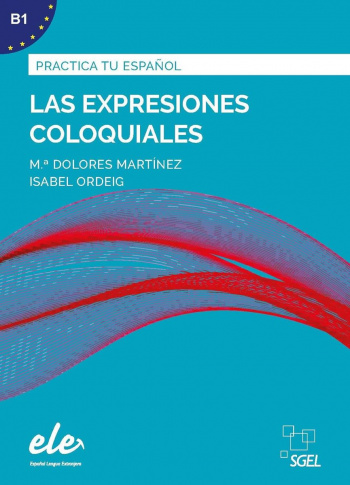 Practica tu espanol Las expresiones coloquiales