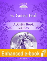Classic Tales Level 4 The Goose Girl Activity Book and Play e-Book