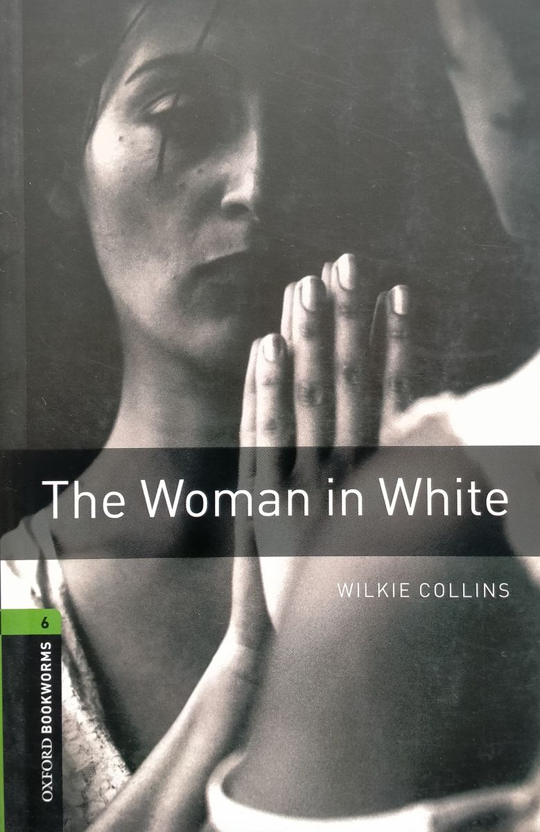 Oxford Bookworms Library 6 The Woman in White with Audio Download (access card inside)