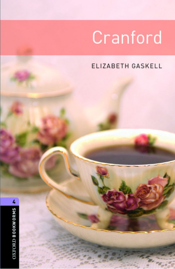 Oxford Bookworms Library 4 Cranford