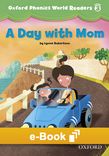 Oxford Phonics World Readers 3 A Day with Mom e-Book