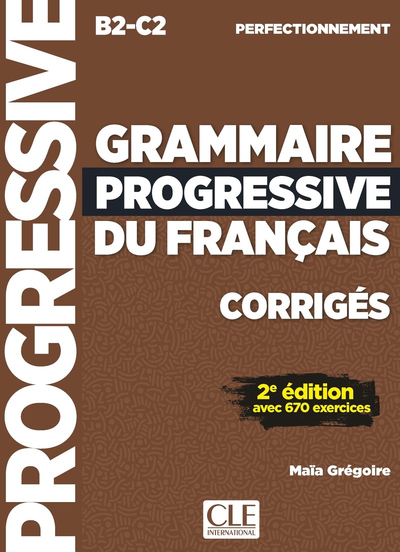 Grammaire Progressive du Francais Perfectionnement B2-C2 Corriges (ответы) 2eme edition