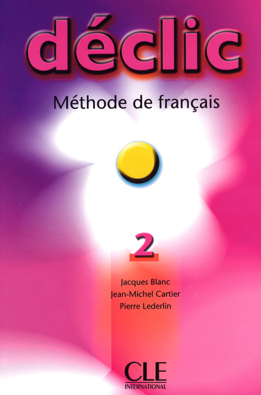 Declic 2 Livre de l'eleve